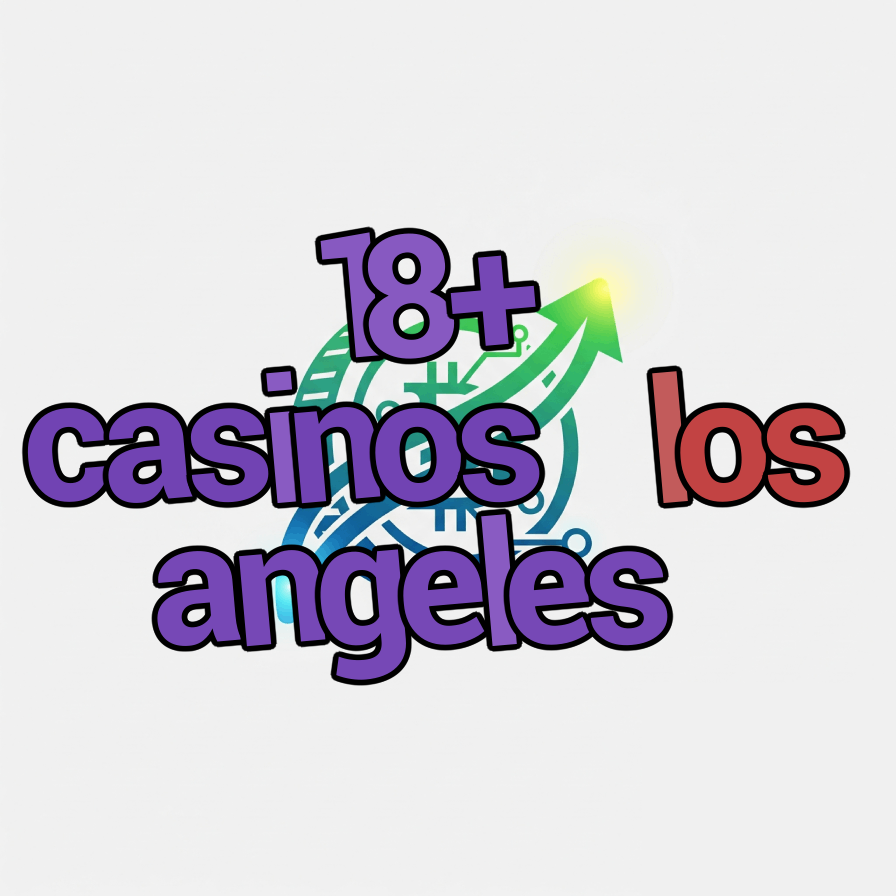 18+ casinos los angeles